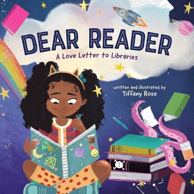 Dear Reader - by  Tiffany Rose (Hardcover)