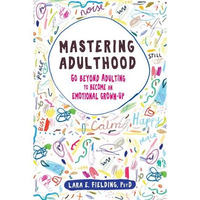 Mastering Adulthood - by  Lara E Fielding (Paperback)