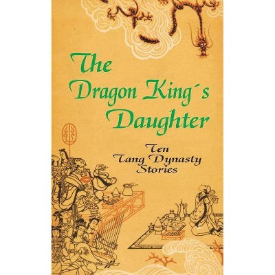 The Dragon King's Daughter - (Paperback)