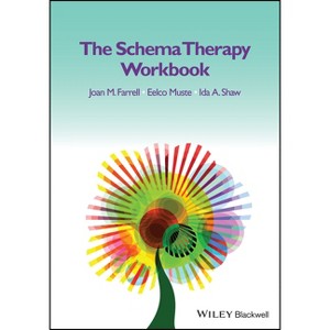 The Schema Therapy Workbook - by  Joan M Farrell & Ida A Shaw (Loose-Leaf) - 1 of 1