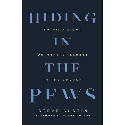 Hiding in the Pews - by  Steve Austin (Paperback)