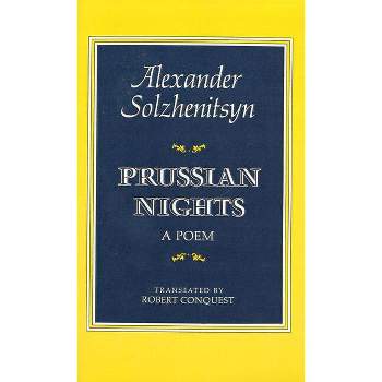 Prussian Nights - by  Aleksandr Isaevich Solzhenitsyn (Paperback)