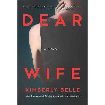 Dear Wife - by  Kimberly Belle (Paperback)