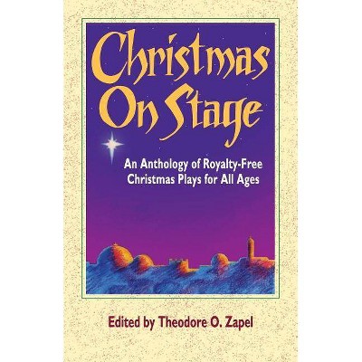 Christmas on Stage - by  Theodore O Zapel (Paperback)