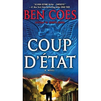 Coup D'Etat - (Dewey Andreas Novel) by  Ben Coes (Paperback)