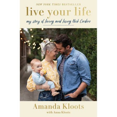 Live Your Life - by Amanda Kloots & Anna Kloots