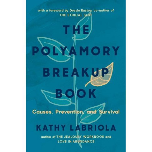 The Polyamory Breakup Book - By Kathy Labriola (Paperback ...