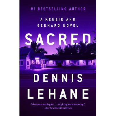 Sacred - (Patrick Kenzie and Angela Gennaro) by  Dennis Lehane (Paperback)