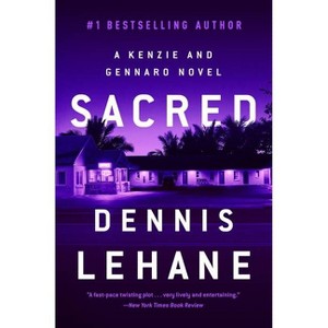 Sacred - (Patrick Kenzie and Angela Gennaro) by  Dennis Lehane (Paperback) - 1 of 1