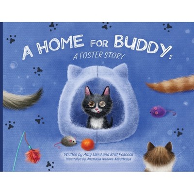 A Home for Buddy - by  Amy Laird & Britt Peacock (Paperback)