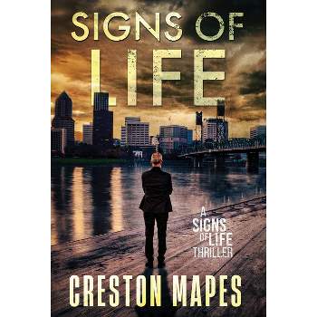 Signs of Life (HB) - by  Creston Mapes (Hardcover)