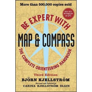 Be Expert with Map and Compass - 3rd Edition by  Bjorn Kjellstrom (Paperback) - 1 of 1