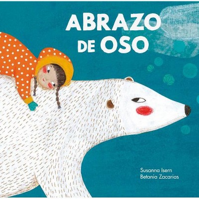 Abrazo de Oso - (Somos8) by  Susanna Isern (Hardcover)