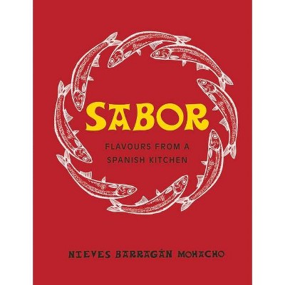 Sabor - by  Nieves Barragan Mohacho (Hardcover)