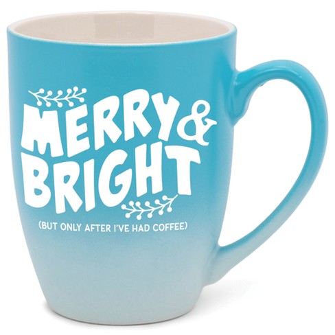 Elanze Designs Merry & Bright But Only After I'Ve Had After Coffee Two Toned Ombre Matte Teal and White 12 ounce Ceramic Stoneware Coffee Cup Mug - image 1 of 4