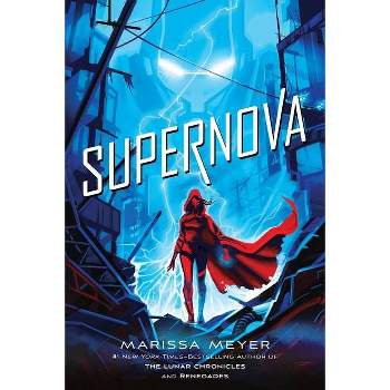 Supernova - (Renegades) by  Marissa Meyer (Paperback)
