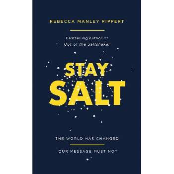 Stay Salt - by  Rebecca Manley Pippert (Paperback)