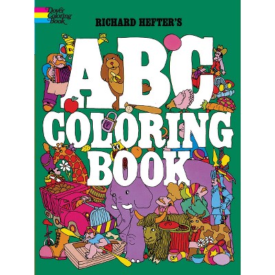 ABC Coloring Book - (Dover Alphabet Coloring Books) by  Richard Hefter (Paperback)