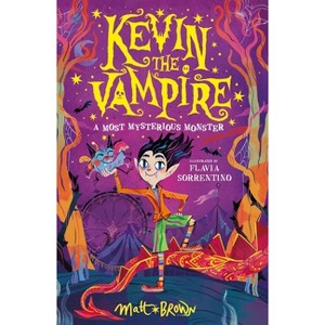 Kevin the Vampire: A Most Mysterious Monster - by  Matt Brown (Paperback) - 1 of 1