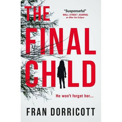 The Final Child - by  Fran Dorricott (Paperback)