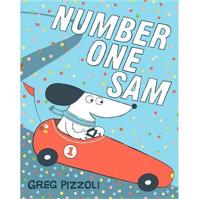 Number One Sam - by  Greg Pizzoli (Hardcover)