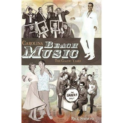 Carolina Beach Music - by  Rick Simmons (Paperback)