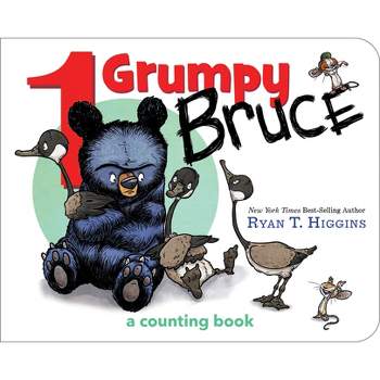 1 Grumpy Bruce : A Counting Board Book - By Ryan T. Higgins ( Hardcover )