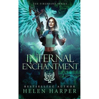 Infernal Enchantment - by  Helen Harper (Paperback)