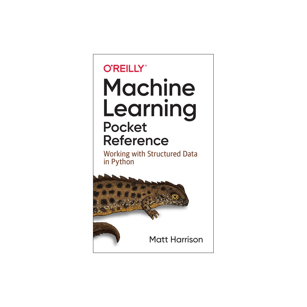 Machine Learning Pocket Reference - by Matt Harrison (Paperback)