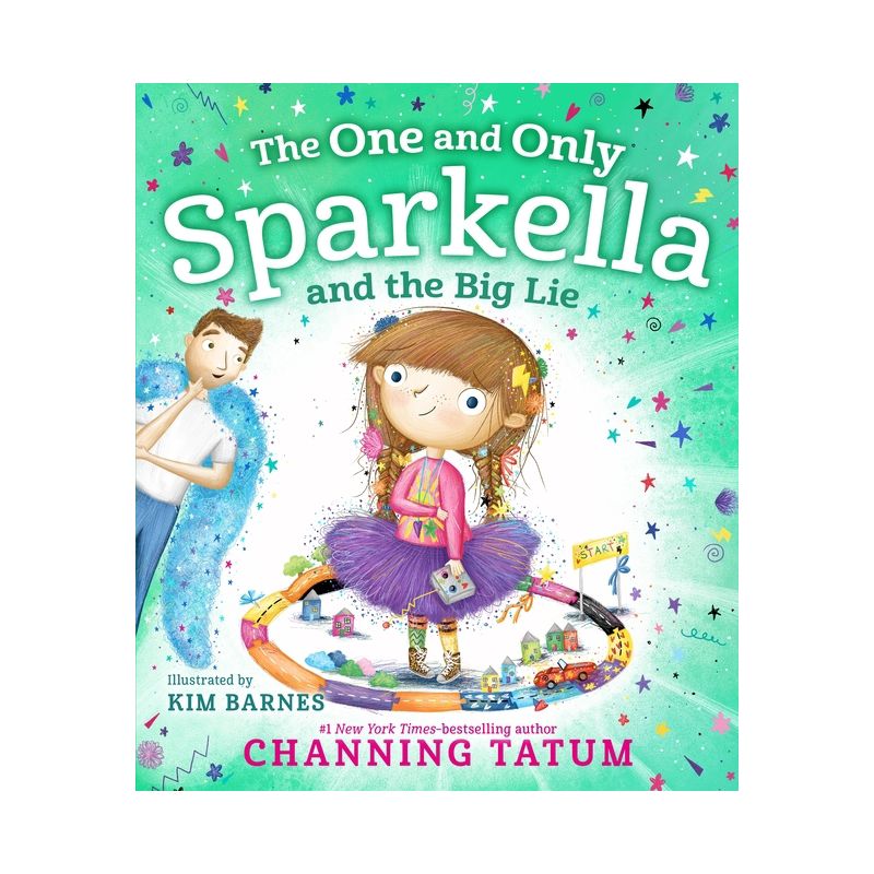 The One and Only Sparkella and the Big Lie - by  Channing Tatum (Hardcover), 1 of 2
