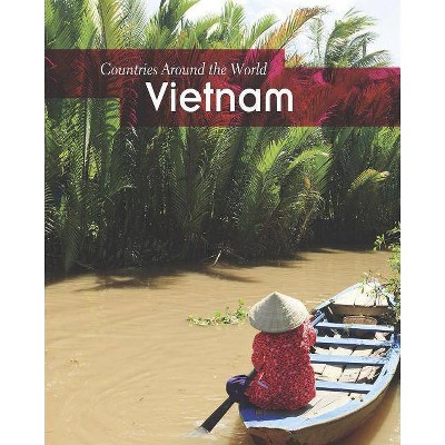 Vietnam - (Countries Around the World) by  Charlotte Guillain (Paperback)