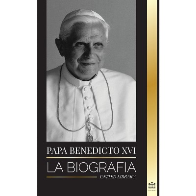 Papa Benedicto XVI - (Cristianismo) by  United Library (Paperback)