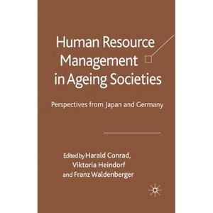 Human Resource Management in Ageing Societies - by  Harald Conrad & Viktoria Heindorf & Franz Waldenberger (Paperback) - 1 of 1