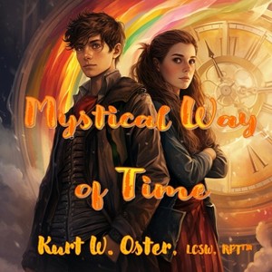 Mystical Way of Time - by  Kurt W Oster (Paperback) - 1 of 1