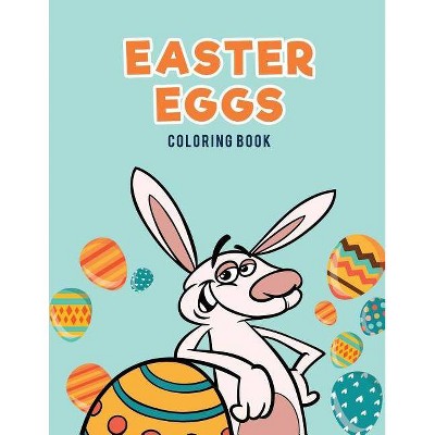 Easter Eggs Coloring Book - by  Coloring Pages for Kids (Paperback)