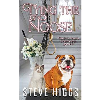 Tying the Noose - by  Steve Higgs (Paperback)