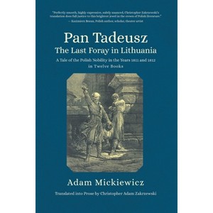 Pan Tadeusz. the Last Foray in Lithuania - by Adam Mickiewicz - 1 of 1