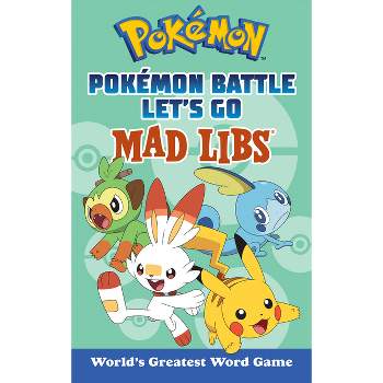 Pokémon Battle Let's Go Mad Libs - by  Laura Macchiarola (Paperback)