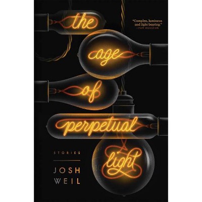 The Age of Perpetual Light - by  Josh Weil (Hardcover)