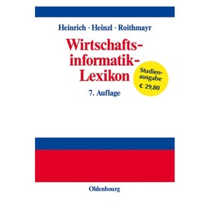 Wirtschaftsinformatik-Lexikon - 7th Edition by  Lutz J Heinrich & Armin Heinzl & Friedrich Roithmayr (Hardcover) - 1 of 1