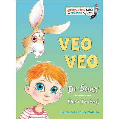 Veo, Veo (the Eye Book Spanish Edition) - (Bright & Early Books(r)) by  Dr Seuss (Hardcover)