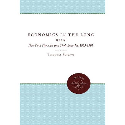 Economics in the Long Run - by  Theodore Rosenof (Paperback)