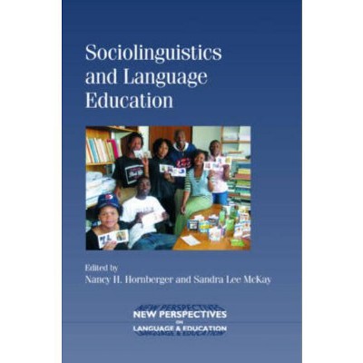 Sociolinguistics and Language Education - (New Perspectives on Language and Education) by  Nancy H Hornberger & Sandra Lee McKay (Paperback)
