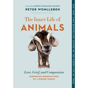 The Inner Life of Animals - (The Mysteries of Nature) by  Peter Wohlleben (Paperback) - 1 of 1