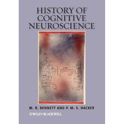 History of Cognitive Neuroscie - by  Bennett (Paperback)