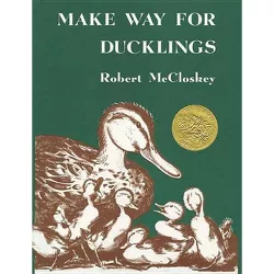 Make Way for Ducklings - by  Robert McCloskey (Hardcover)