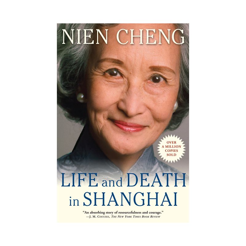 Life and Death in Shanghai - by  Cheng Nien (Paperback), 1 of 2