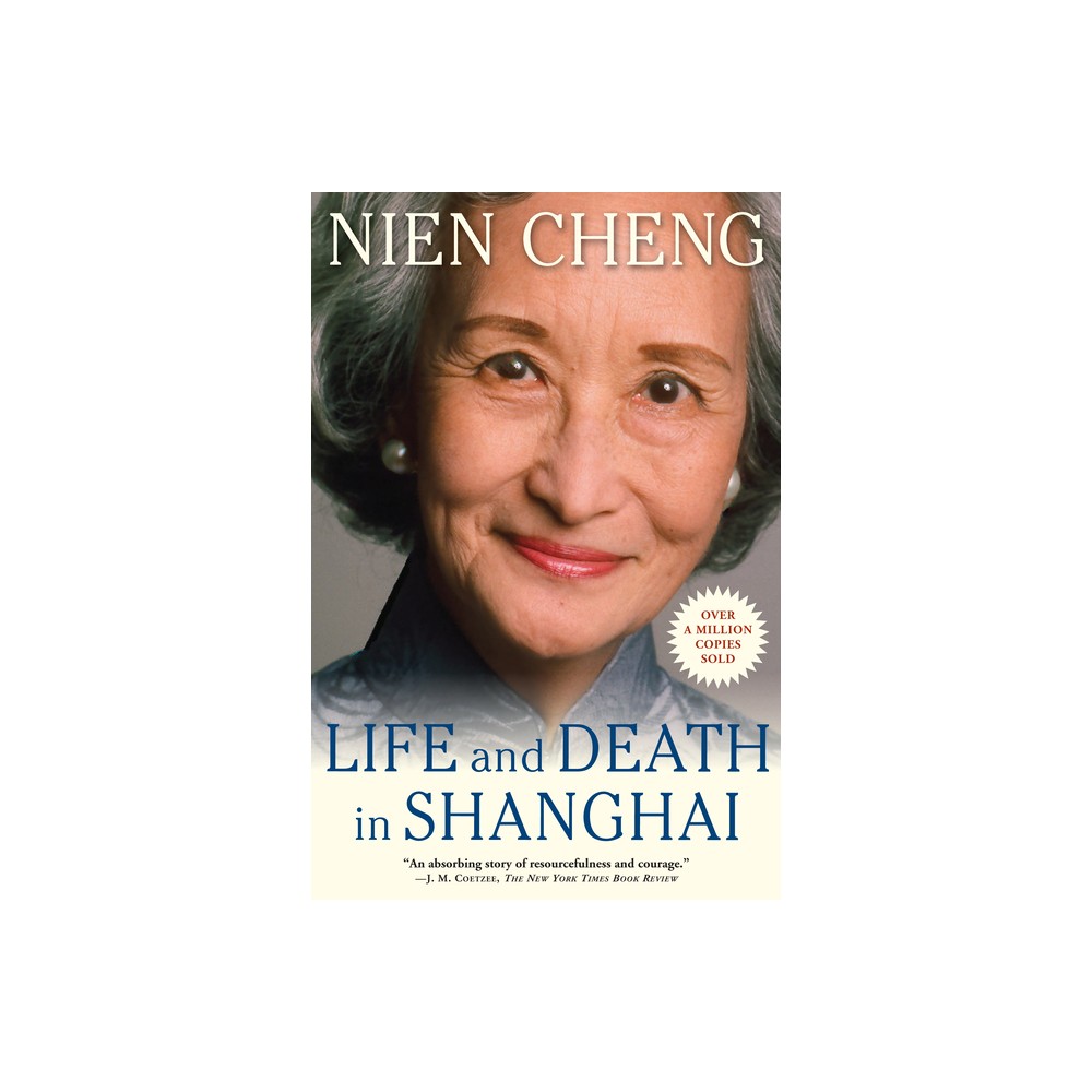 Life and Death in Shanghai - by Cheng Nien (Paperback)