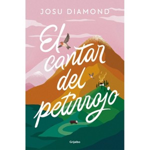 El Cantar del Petirrojo / The Song of the Robin - by  Josu Diamond (Paperback) - 1 of 1