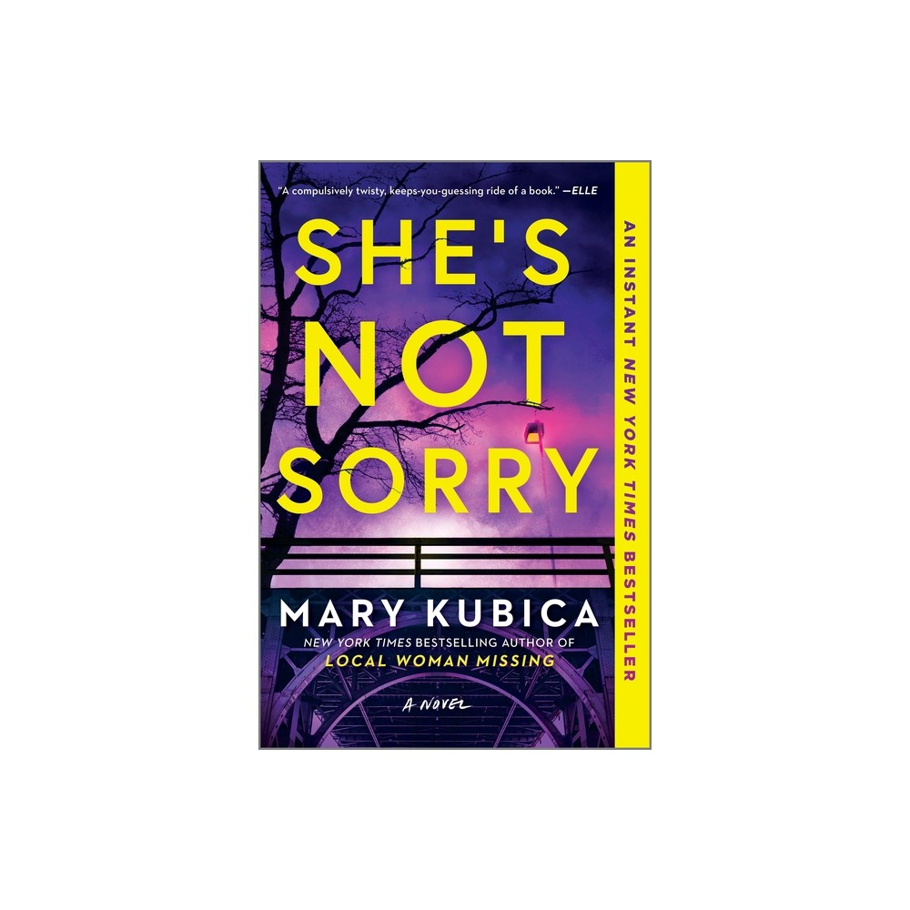She's Not Sorry - by Mary Kubica (Paperback)